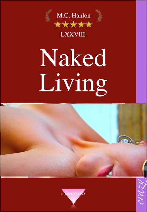 Band 78 Naked Living - Sexgeschichten